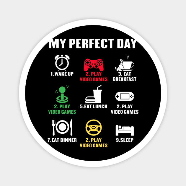 My Perfect Day Video Games Funny Video Gamer Magnet by ChrifBouglas